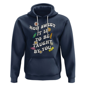 Teacher Appreciation Hoodie How Sweet It Is To Be Taught By You Retro Groovy TS02 Navy Printyourwear