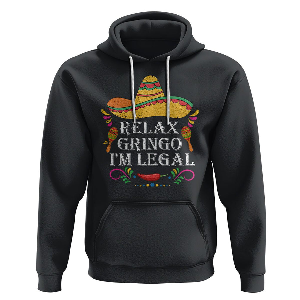 Mexican Independence Day Hoodie Relax Gringo I'm Legal Viva Mexico Flag Latino Hispanic TS02 Black Printyourwear