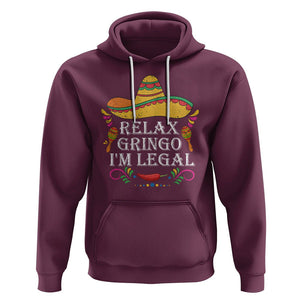 Mexican Independence Day Hoodie Relax Gringo I'm Legal Viva Mexico Flag Latino Hispanic TS02 Maroon Printyourwear