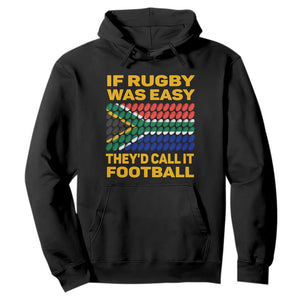 South Africa Rugby Hoodie If Rugby Was Easy They'd Call It Football Funny TS02 Black Printyourwear