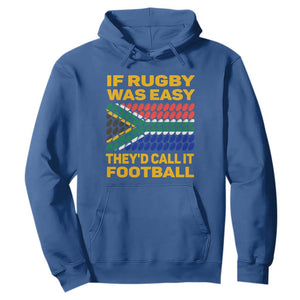 South Africa Rugby Hoodie If Rugby Was Easy They'd Call It Football Funny TS02 Royal Blue Printyourwear