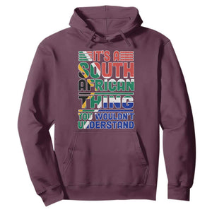 Flag It's A South African Thing You Wouldn't Understand Funny Hoodie TS02 Maroon Printyourwear