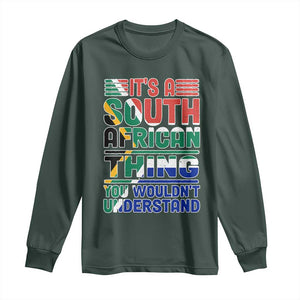 South Africa Flag Long Sleeve Shirt Funny It's A South African Thing You Wouldn't Understand TS02 Dark Forest Green Print Your Wear