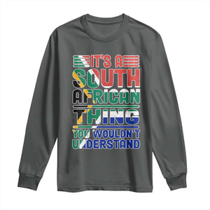 South Africa Flag Long Sleeve Shirt Funny It's A South African Thing You Wouldn't Understand TS02 Dark Heather Print Your Wear