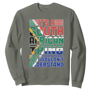 Flag It's A South African Thing You Wouldn't Understand Funny Sweatshirt TS02 Military Green Printyourwear