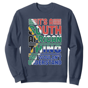 Flag It's A South African Thing You Wouldn't Understand Funny Sweatshirt TS02 Navy Printyourwear