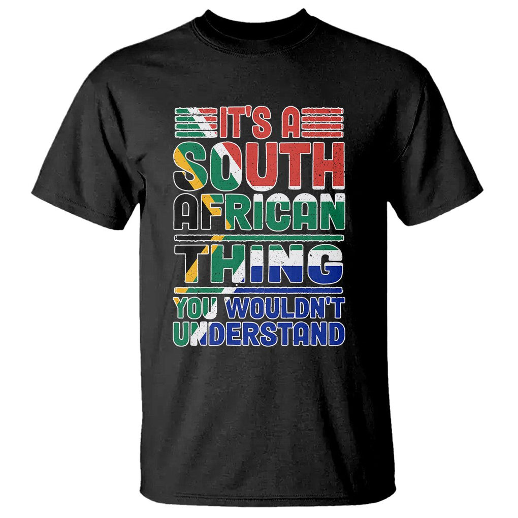 Flag It's A South African Thing You Wouldn't Understand Funny T Shirt TS02 Black Printyourwear