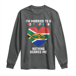 Funny South Africa Long Sleeve Shirt I'm Married To A South African Nothing Scares Me TS02 Dark Heather Print Your Wear