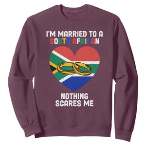 I'm Married To A South African Nothing Scares Me Funny Sweatshirt TS02 Maroon Printyourwear