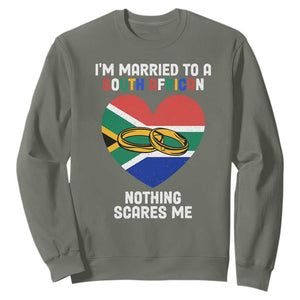 I'm Married To A South African Nothing Scares Me Funny Sweatshirt TS02 Military Green Printyourwear