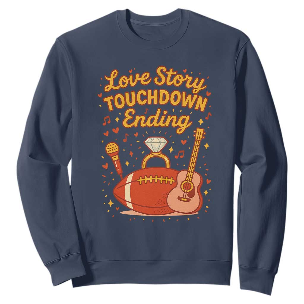 Love Story Touchdown Ending Sweatshirt Football And Music Engagement TS02 Navy Print Your Wear