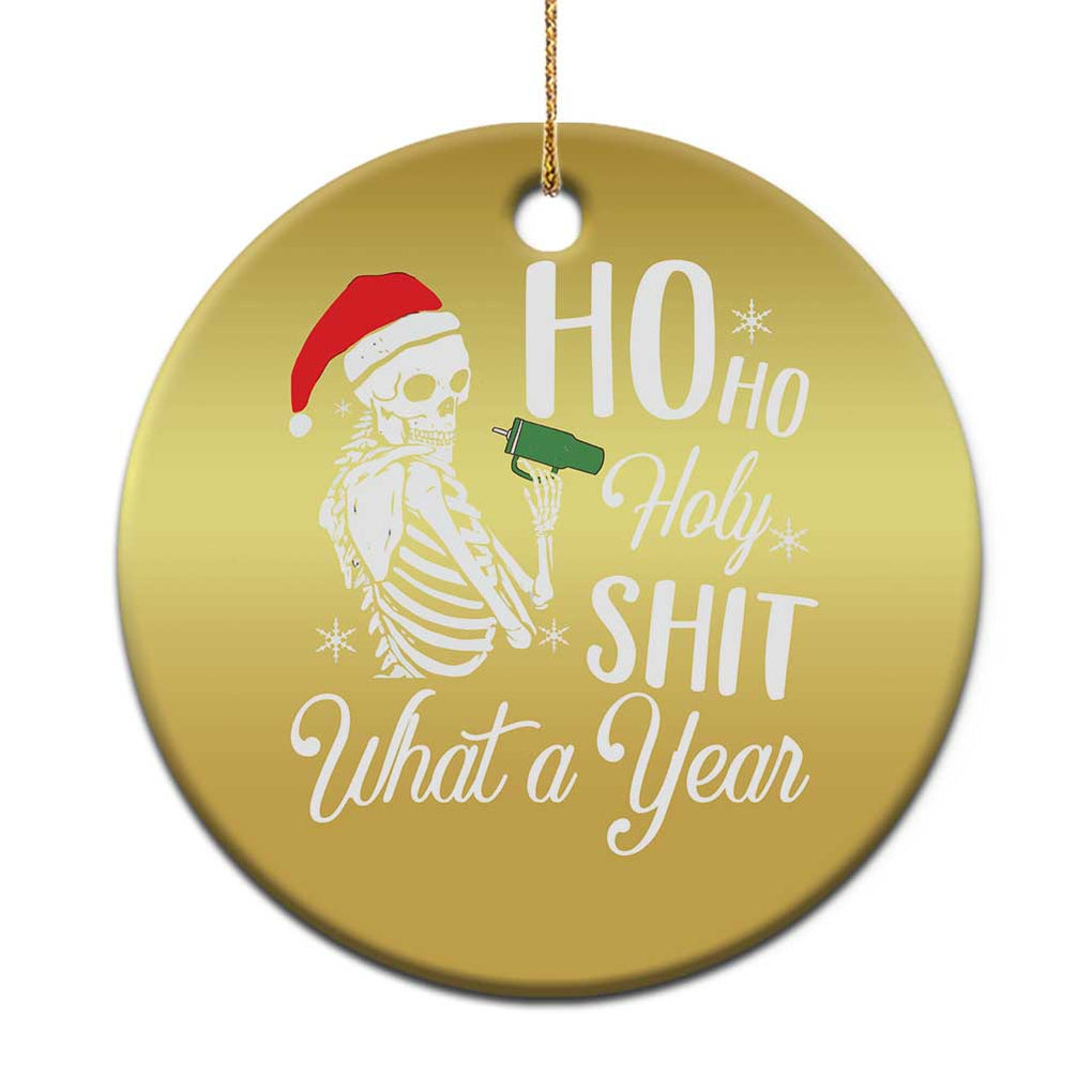 Skeleton Christmas Christmas Ornament Ho Ho Holy Shit What A Year Funny Boujee Xmas Vibe TS02 Print Your Wear