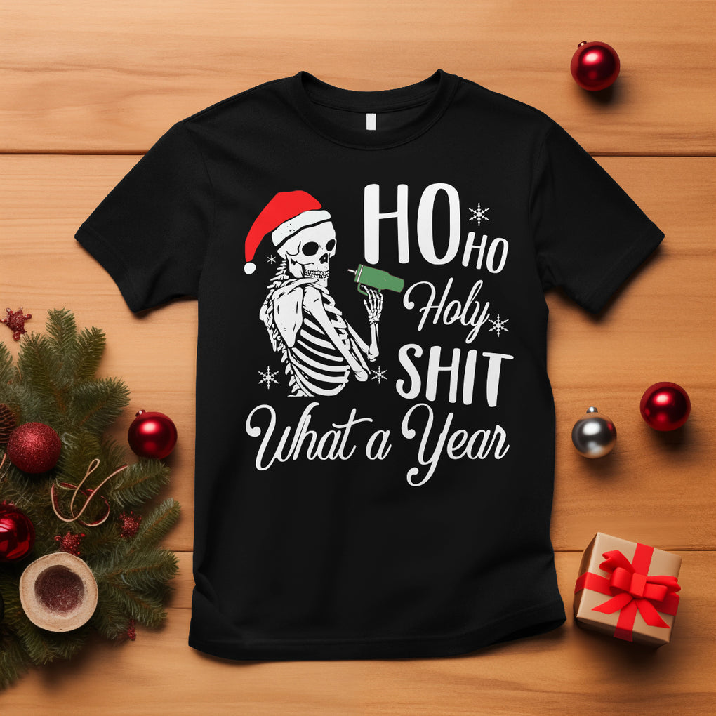 Skeleton Christmas T Shirt Ho Ho Holy Shit What A Year Funny Boujee Xmas Vibe TS02 Black Printyourwear