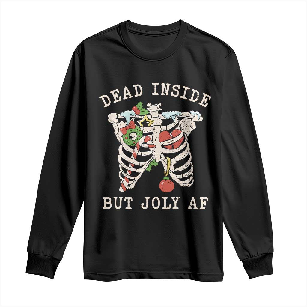 Skeleton Christmas Long Sleeve Shirt Dead Inside But Jolly AF Xmas Vibe TS02 Black Print Your Wear