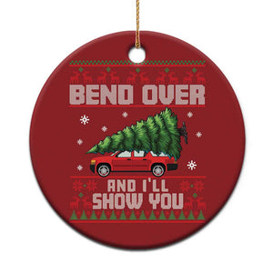 Funny Xmas Movie Christmas Ornament Bend Over And I'll Show You Merry Xmas Tree Ugly Sweater TS02 Print Your Wear