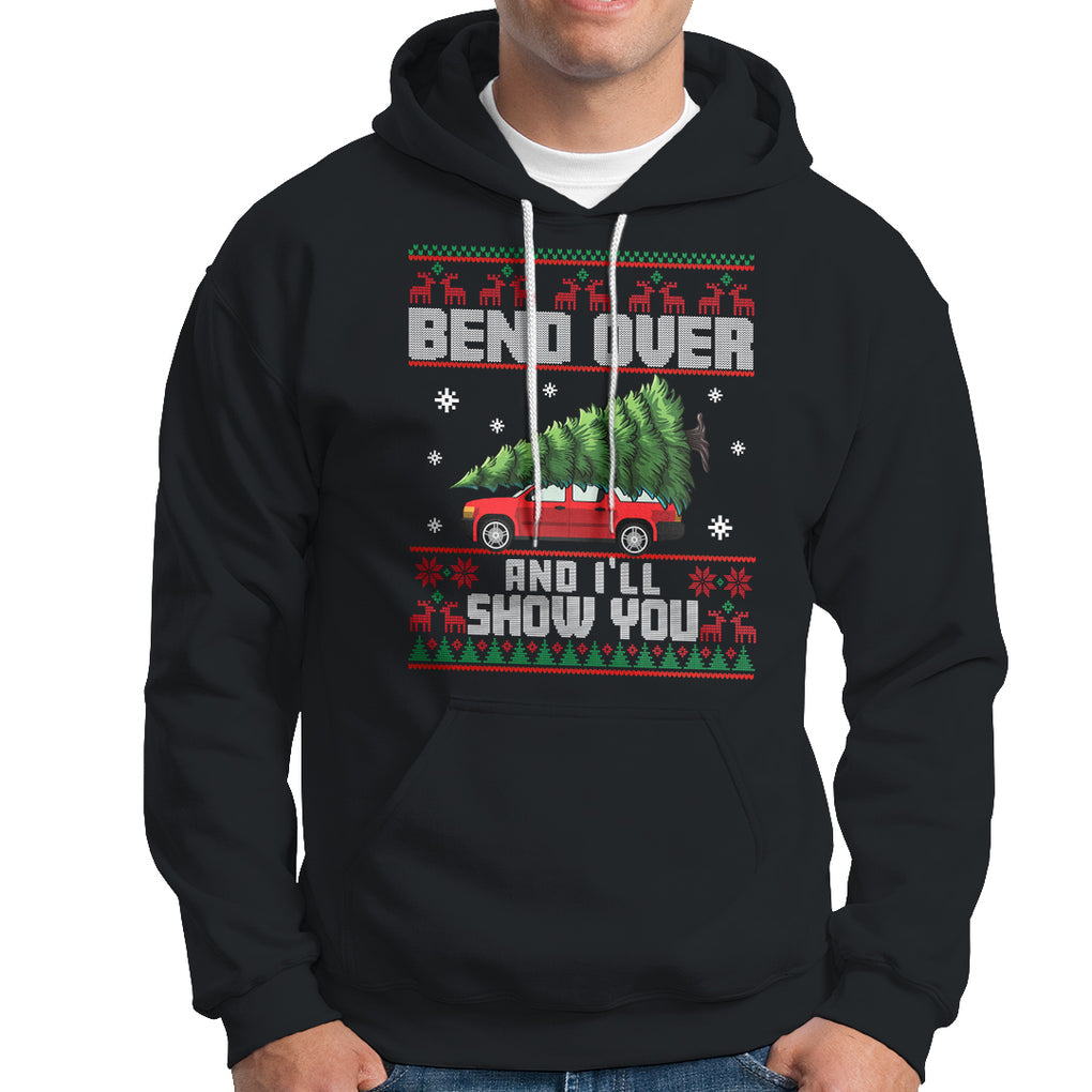 Funny Christmas Hoodie Bend Over And I'll Show You Merry Xmas Tree Ugly Sweater TS02 Black Printyourwear