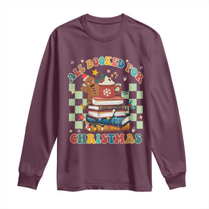 Reading Christmas Long Sleeve Shirt All Booked For Xmas Books and Cocoa Lover TS02 Maroon Print Your Wear