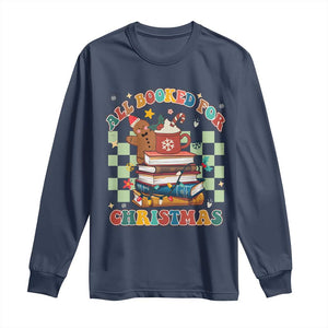 Reading Christmas Long Sleeve Shirt All Booked For Xmas Books and Cocoa Lover TS02 Navy Print Your Wear