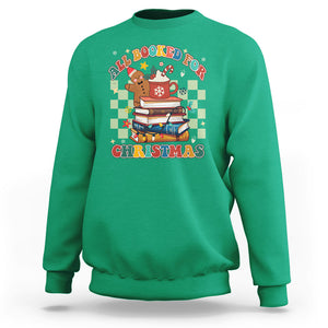 Reading Christmas Sweatshirt All Booked For Xmas Books and Cocoa Lover TS02 Irish Green Printyourwear