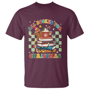 Reading Christmas T Shirt All Booked For Xmas Books and Cocoa Lover TS02 Maroon Printyourwear