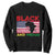 Black History Month Sweatshirt Black And Proud African American Pride US Flag Africa Map TS02 Black Printyourwear