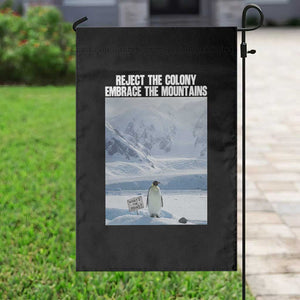 Funny Nihilist Penguin Existential Meme Garden Flag Reject the Colony Embrace the Mountains TS02 Print Your Wear