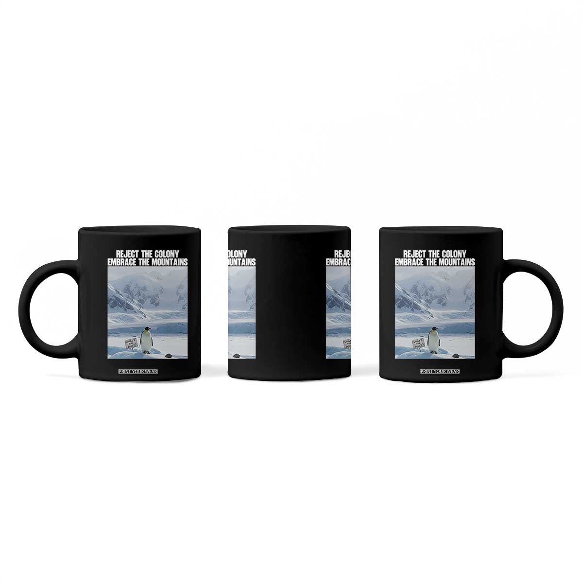 Funny Nihilist Penguin Existential Meme Coffee Mug Reject the Colony Embrace the Mountains TS02 Print Your Wear