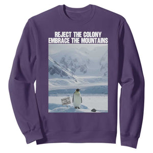 Funny Nihilist Penguin Existential Meme Sweatshirt Reject the Colony Embrace the Mountains TS02 Purple Print Your Wear