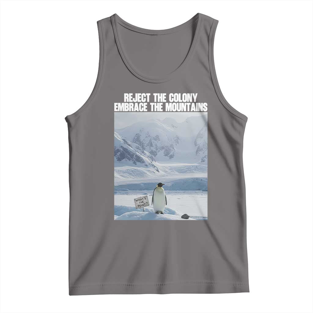 Funny Nihilist Penguin Existential Meme Tank Top Reject the Colony Embrace the Mountains TS02 Deep Heather Print Your Wear