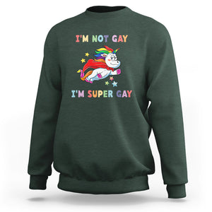 LGBT Cute Unicorn Sweatshirt I'm Not Gay I'm Super Gay LGBT LGBTQ Gay Pride Flag TS02 Dark Forest Green Printyourwear