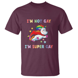 LGBT Cute Unicorn T Shirt I'm Not Gay I'm Super Gay LGBT LGBTQ Gay Pride Flag TS02 Maroon Printyourwear