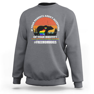 LGBT Free Hugs Support Sweatshirt If Your Parents Aren't Accepting I'm Your Mom Now Bears TS02 Charcoal Printyourwear