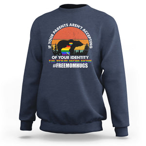 LGBT Free Hugs Support Sweatshirt If Your Parents Aren't Accepting I'm Your Mom Now Bears TS02 Navy Printyourwear