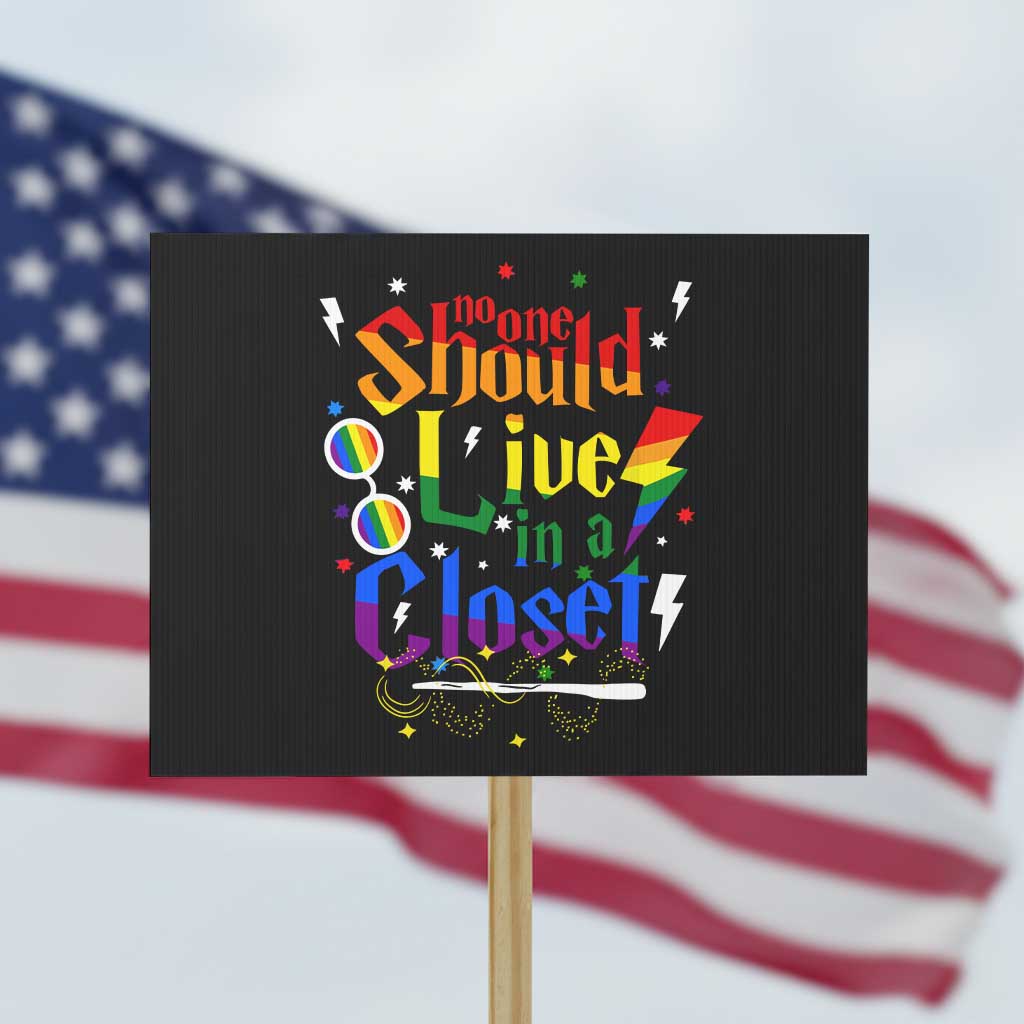 No One Should Live in a Closet Protest Sign LGBTQ+ Pride Empowerment Ally TS02 Horizontal 18