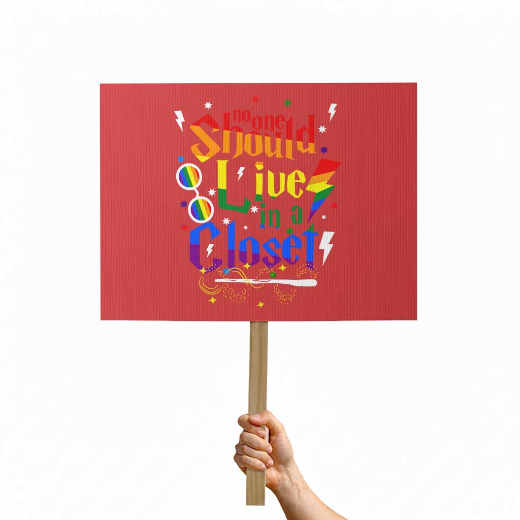 No One Should Live in a Closet Protest Sign LGBTQ+ Pride Empowerment Ally TS02 Horizontal 18