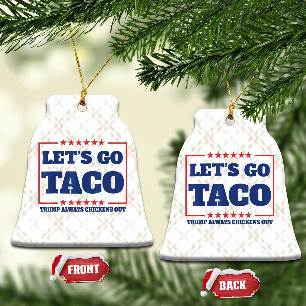 Funny Let's Go Taco Ceramic Ornament Tacos for President Humor TS02 Print Your Wear