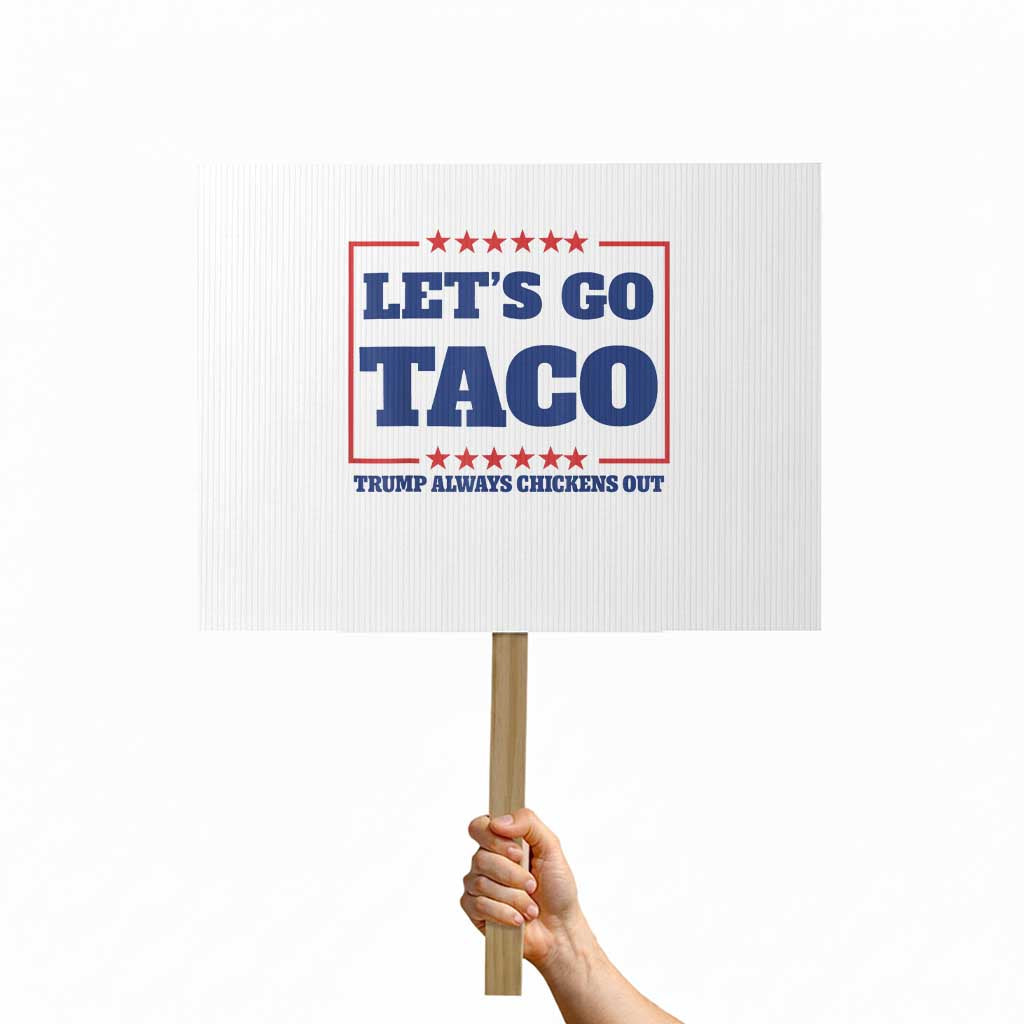 Funny Let's Go Taco Protest Sign Tacos for President Humor TS02 Horizontal 18