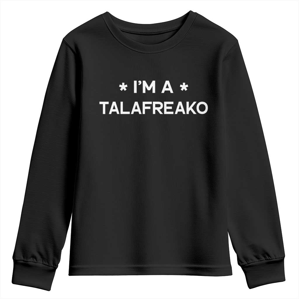 I'm A Talafreako Youth Sweatshirt Funny Texas James Talarico Voter Political Supporter TS02 Black Print Your Wear