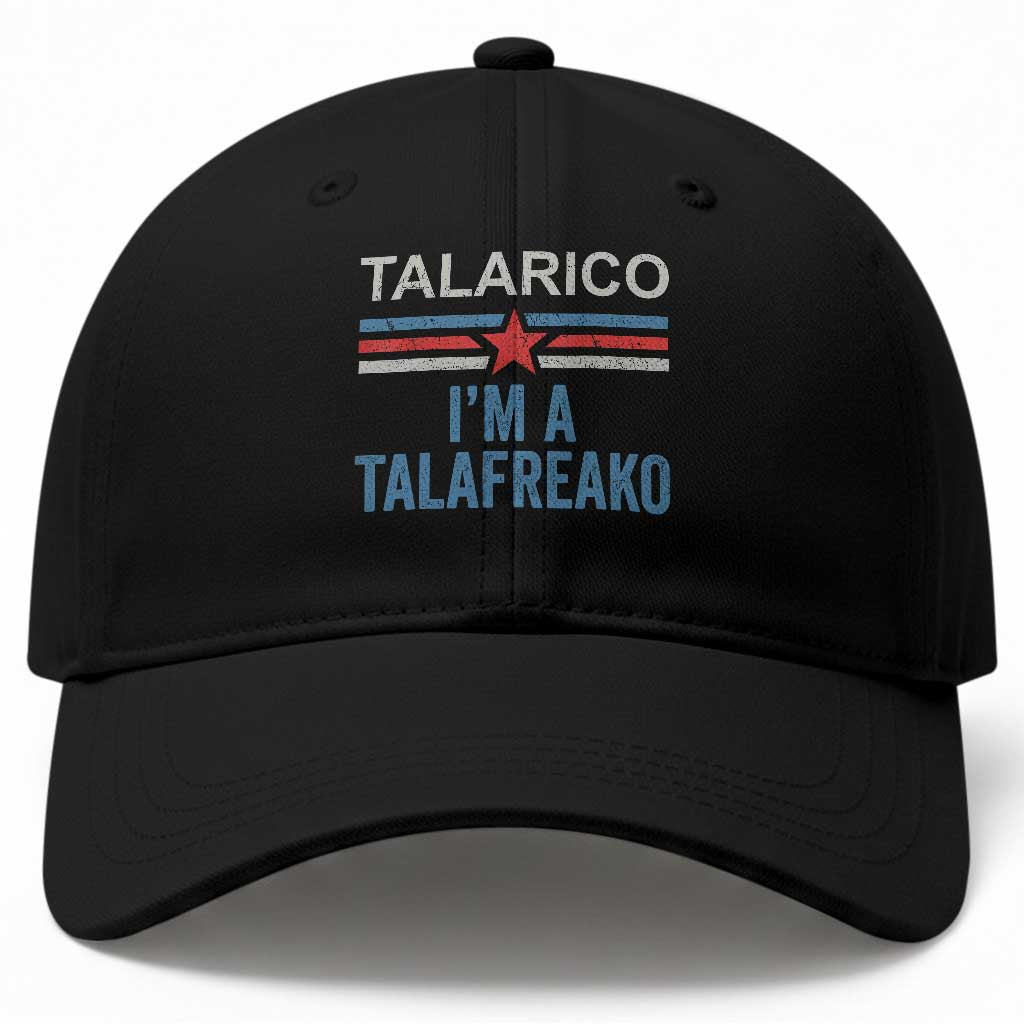 Talarico I'm A Talafreako Baseball Cap Vintage Patriotic James Voter Political Supporter Star Graphic TS02 Print Your Wear
