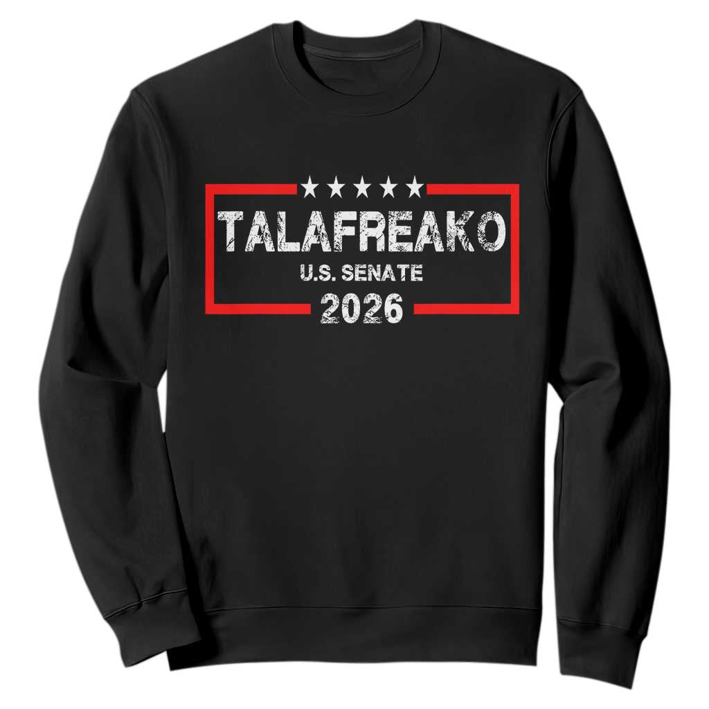 Talafreako U.S. Senate 2026 Sweatshirt James Talarico Voter Political Supporter TS02 Black Print Your Wear