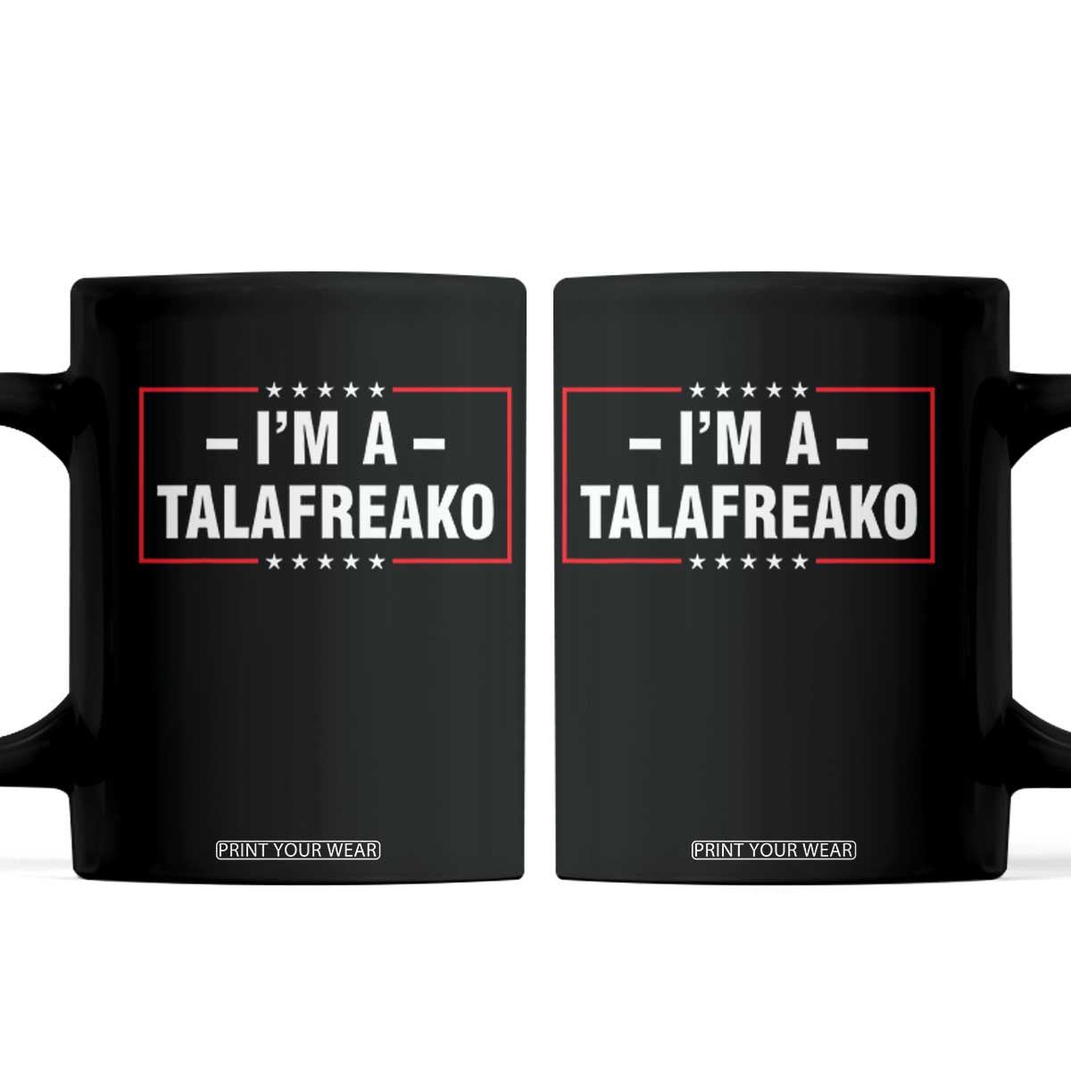 I'm A Talafreako Patriotic Voter Coffee Mug James Talarico Political Supporter Election Box Graphic TS02 Black Print Your Wear