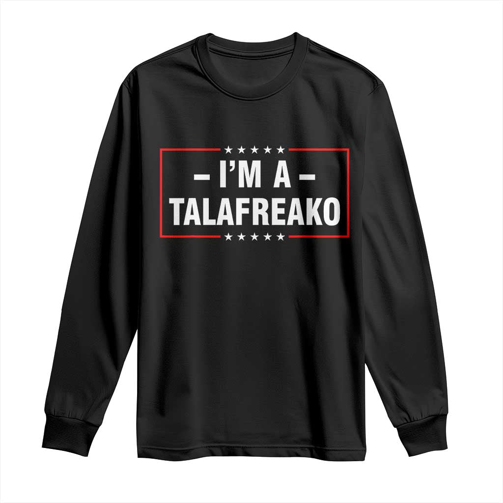 I'm A Talafreako Patriotic Voter Long Sleeve Shirt James Talarico Political Supporter Election Box Graphic TS02 Black Print Your Wear