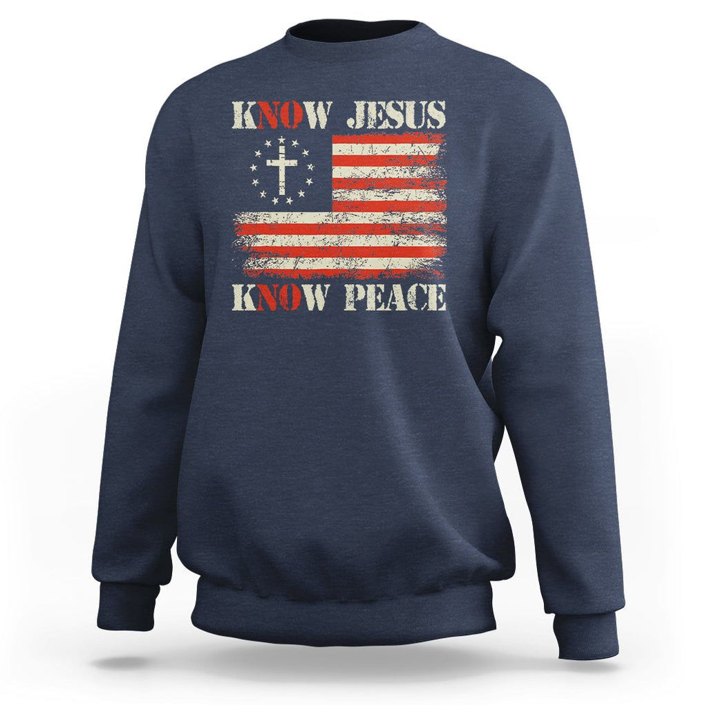 Know Jesus Know Peace Sweatshirt No Jesus No Peace Bible American Flag TS02 Navy Printyourwear