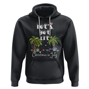 Let's Get Lit Chrismast In July Hoodie Xmas Lights Palm Tree Decoration TS02 Black Printyourwear