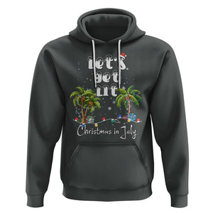 Let's Get Lit Chrismast In July Hoodie Xmas Lights Palm Tree Decoration TS02 Dark Heather Printyourwear