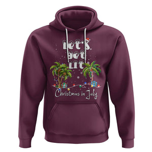 Let's Get Lit Chrismast In July Hoodie Xmas Lights Palm Tree Decoration TS02 Maroon Printyourwear