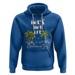 Let's Get Lit Chrismast In July Hoodie Xmas Lights Palm Tree Decoration TS02 Royal Blue Printyourwear