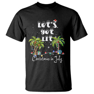 Let's Get Lit Chrismast In July T Shirt Xmas Lights Palm Tree Decoration TS02 Black Printyourwear