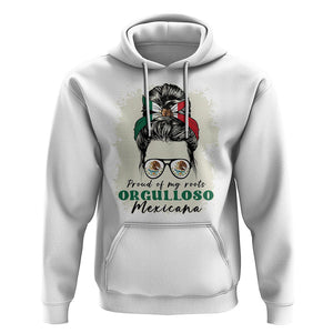 Mexican Girl Hoodie Proud Of My Roots Orgulloso Mexicana Messy Bun Latina Hispanic TS02 White Printyourwear