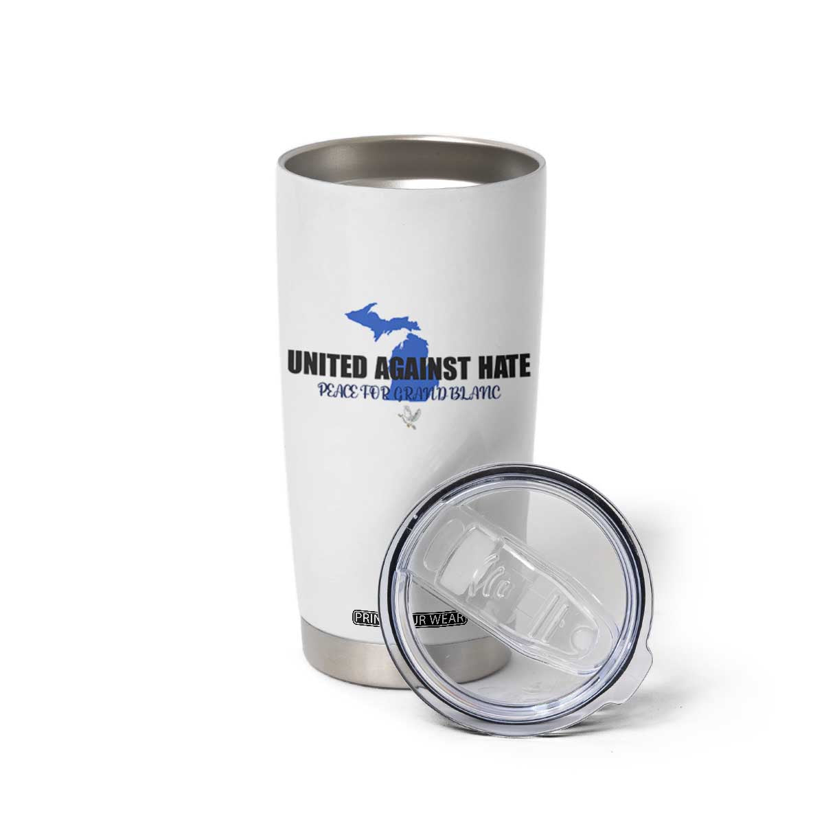 Peace for Grand Blanc Michigan Tumbler Cup United Against Hate TS02 Print Your Wear